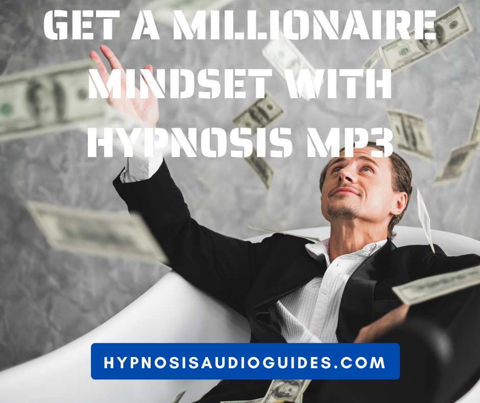 Get a Millionaire Mindset with Hypnosis MP3