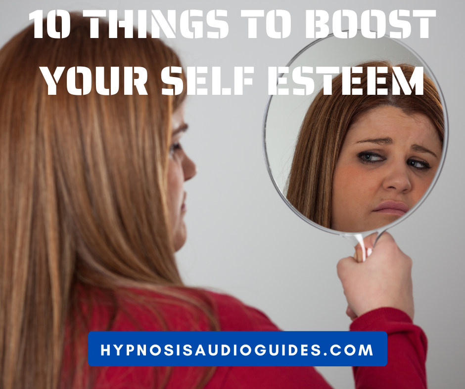 10 Things To Boost Your Self Esteem