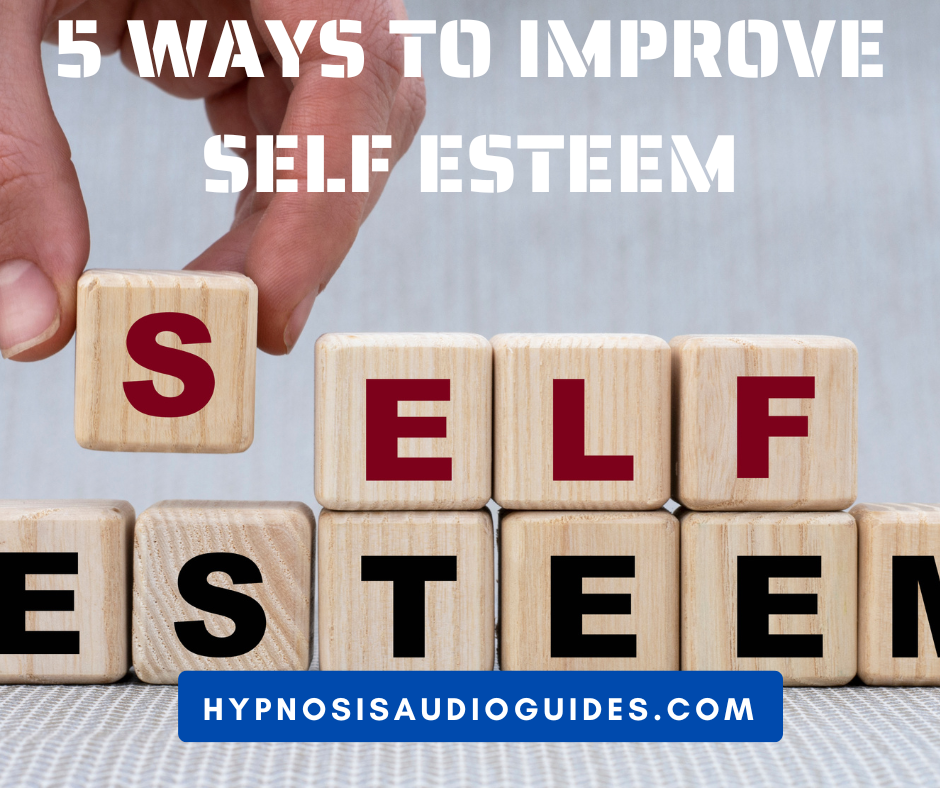 5 Ways To Improve Self Esteem
