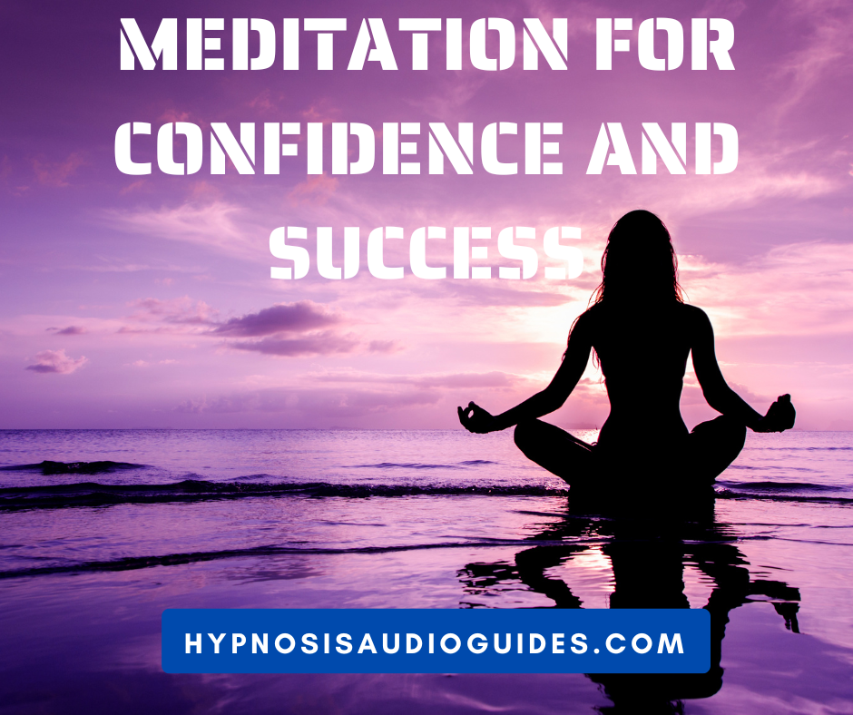 Meditation For Confidence And Success