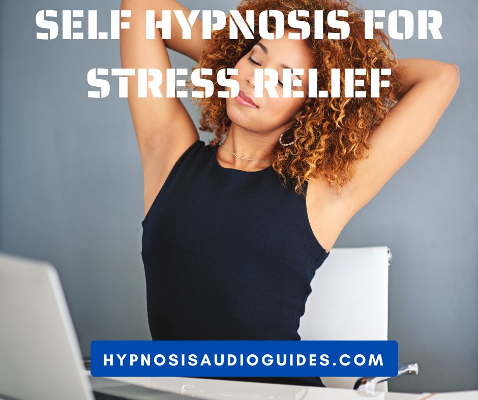 Self Hypnosis For Stress Relief
